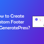 How to Create Custom Footer in GeneratePress? – WP Logout