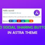 How to Add Social Sharing Buttons in Astra Theme without Plugin?