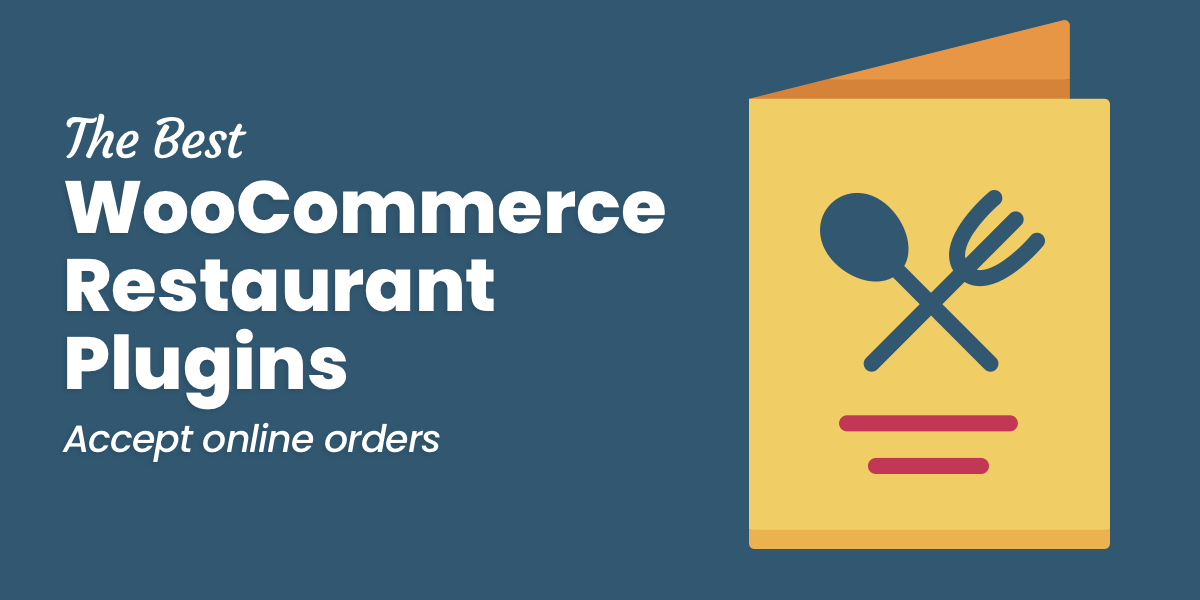 The 5 Best WooCommerce Restaurant Plugins for Online Orders - WP Content