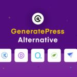 7 Best GeneratePress Alternative Themes Compared in 2021