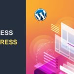 Headless WordPress – Complete Guide on How to Use it For Beginners