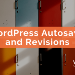 WordPress Autosave and Revisions