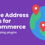 The 6 Best WooCommerce Plugins for Multiple Shipping Addresses