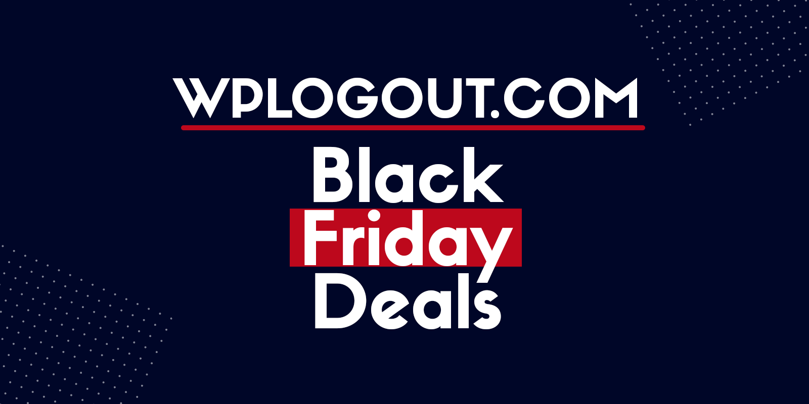 Best Black Friday & Cyber Monday Deals 2021 WP Logout WP Content