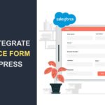 How To Integrate Salesforce Form In WordPress 