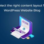 Select the right content layout for WordPress Website Blog