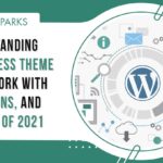 Best WordPress theme framework 2021: Details, Pros, Cons, exclusive list of best ones