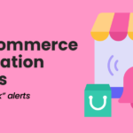 The 6 Best WooCommerce Product Notification Plugins (2022)