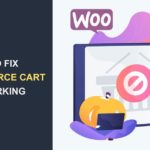 WooCommerce Cart not Working – How to Fix This Error