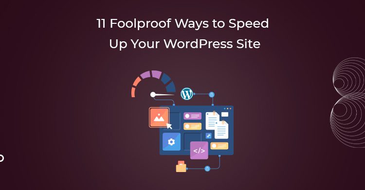 11 Foolproof Ways To Speed Up Your WordPress Site - WP Content