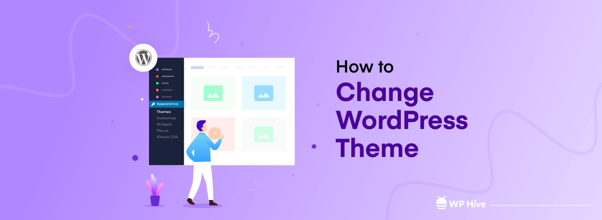 How To Change WordPress Themes Without Losing Content- Step By Step ...