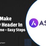 How To Make A Sticky Header In Astra Theme – Easy Steps 2022