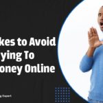 8 Mistakes to Avoid When Trying to Make Money Online