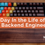 WebDevStudios Day in the Life of a Backend Engineer
