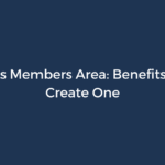 WordPress Members Area: Benefits & How to Create One