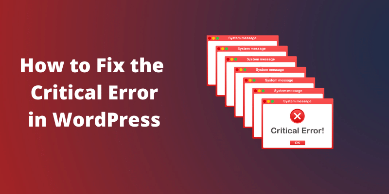 6 Fixes for Critical Error on WordPress Websites – PassionWP