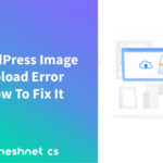 WordPress Image Upload Error – How To Fix It
