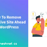Deceptive Site Ahead – How To Remove This Warning in WordPress
