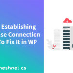 How To Fix WordPress Error Establishing A Database Connection