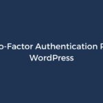 5 Best Two-Factor Authentication Plugins for WordPress