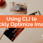 Using CLI to Quickly Optimize Images