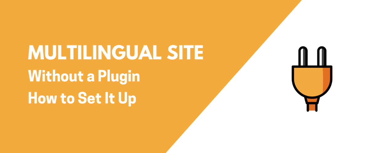 WordPress Multi Language Without Plugin: How to Set It Up - WP Content