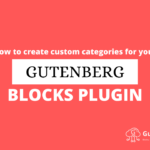 How to Create a Custom Blocks Category for WordPress (Gutenberg)