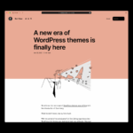 A new era of WordPress themes is finally here