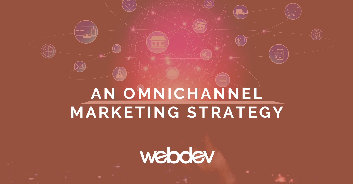 An Omnichannel Marketing Strategy - WP Content