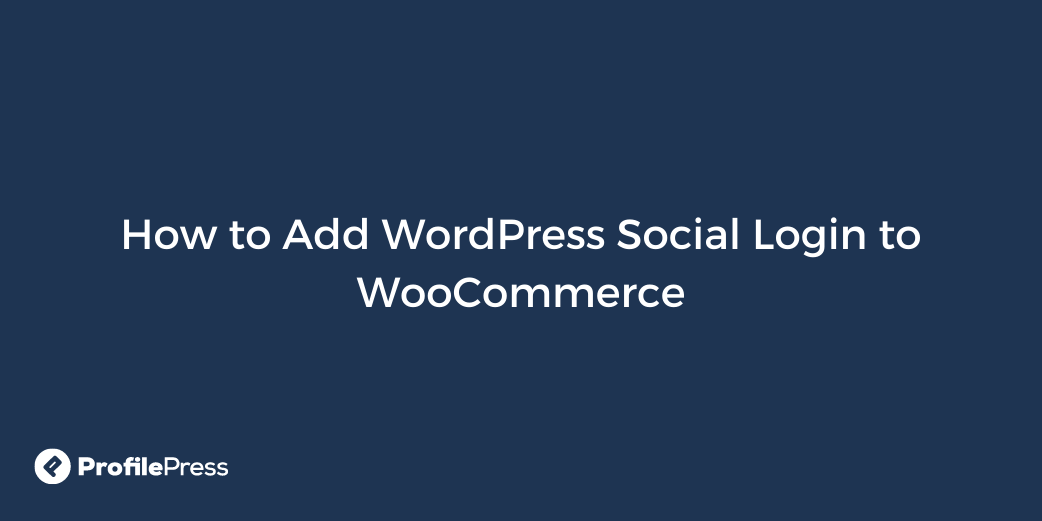 How to Add WordPress Social Login to WP Content