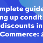 Complete guide to setting up conditional discounts in WooCommerce: 2022