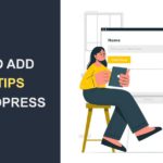 How to Add Tooltips to WordPress – The Complete Guide