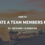 How to Create a Team Members Page – P1- Using Meta Box and Elementor