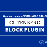 How to create a scrollable image gallery block for WordPress Gutenberg by Gutenberg Hub