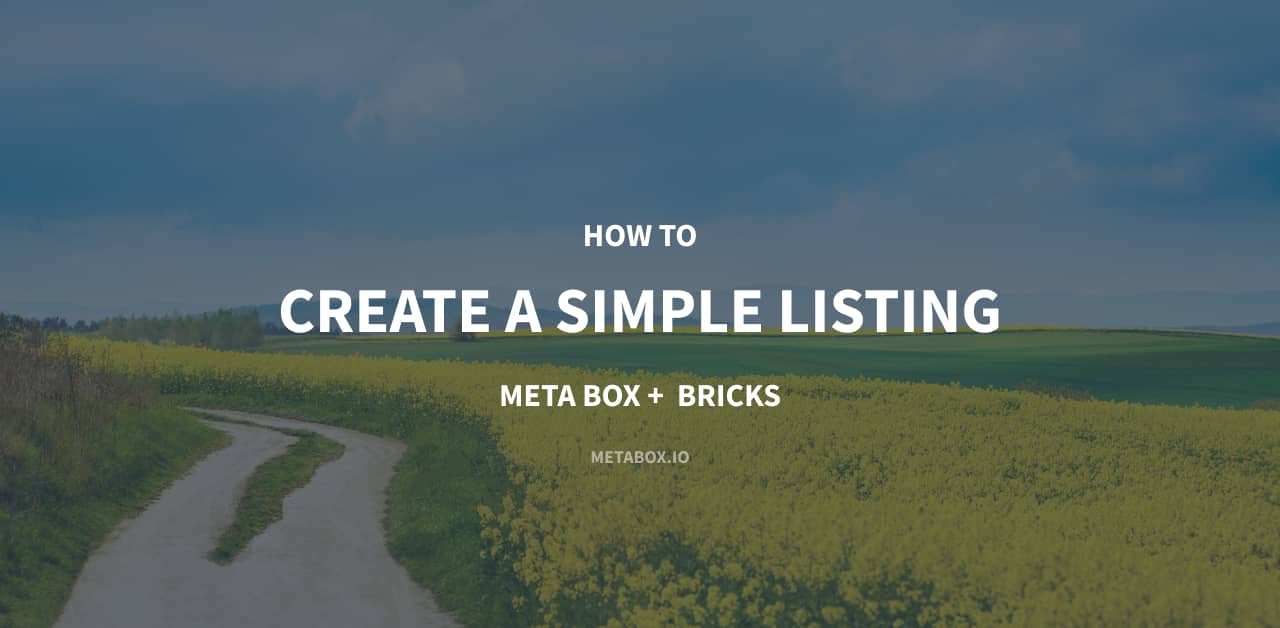 How to Create a Simple Listing - P2 - Using Meta Box and Bricks - WP ...