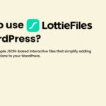 How to Use Lottie in WordPress? – SelectWP