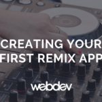 Creating Your First Remix App