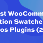 5 Best WooCommerce Variation Swatches And Photos Plugins (2022)