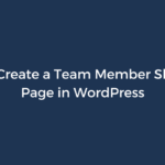 How to Create a Team Member Showcase Page in WordPress