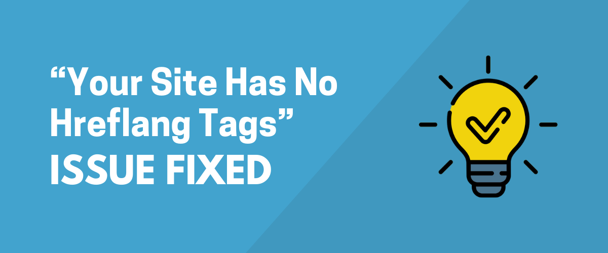 how-to-fix-the-your-site-has-no-hreflang-tags-error-in-search-console