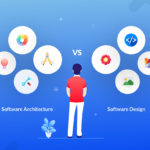 Software Architecture vs Design: Relationship and Difference