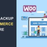 How to Backup Your WooCommerce Store