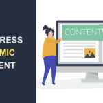 WordPress Dynamic Content: What It Is and Why It Matters