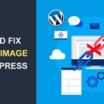 How to Find and Fix a Broken Image in WordPress