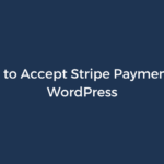 How to Accept Stripe Payments in WordPress – ProfilePress