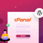 How to Install WordPress on cPanel in 10 Minutes