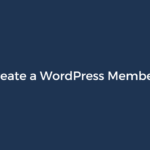 How to Create a WordPress Membership Site & Accept Payments