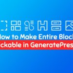 How to Make Entire Block Clickable in GeneratePress? – WP Logout