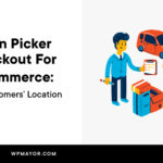 How to Let Customer's Pick their Location During WooCommerce Checkout