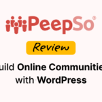 PeepSo Review – Build Your Online Community with WordPress